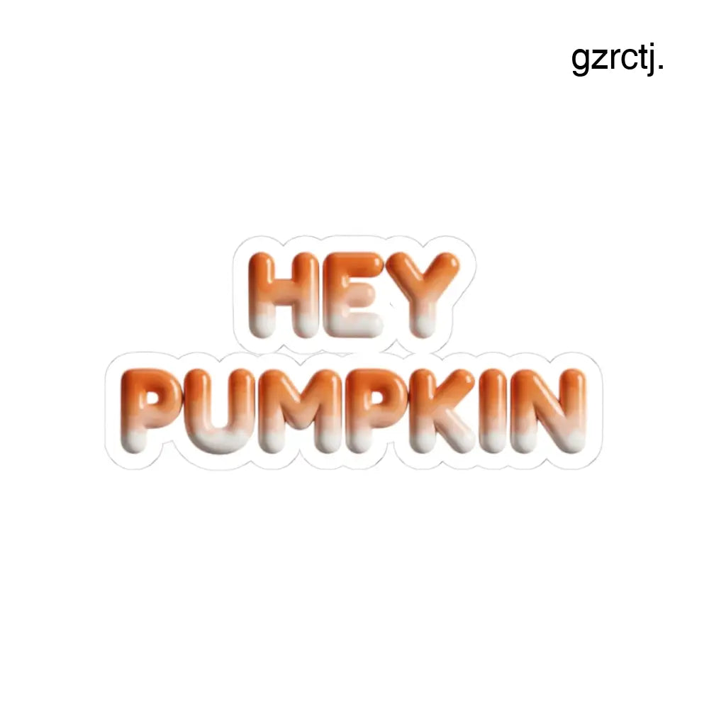 Hey Pumpkin Kiss-Cut Sticker, Fall Pumpkin Sticker for Autumn Décor & Gifts - 3’’ × 3’’ / White - Stickers