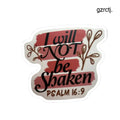 Inspirational ’I Will Not Be Shaken’ Psalm 16:9 Kiss-Cut Sticker - 3’’ × 3’’ / White - Stickers